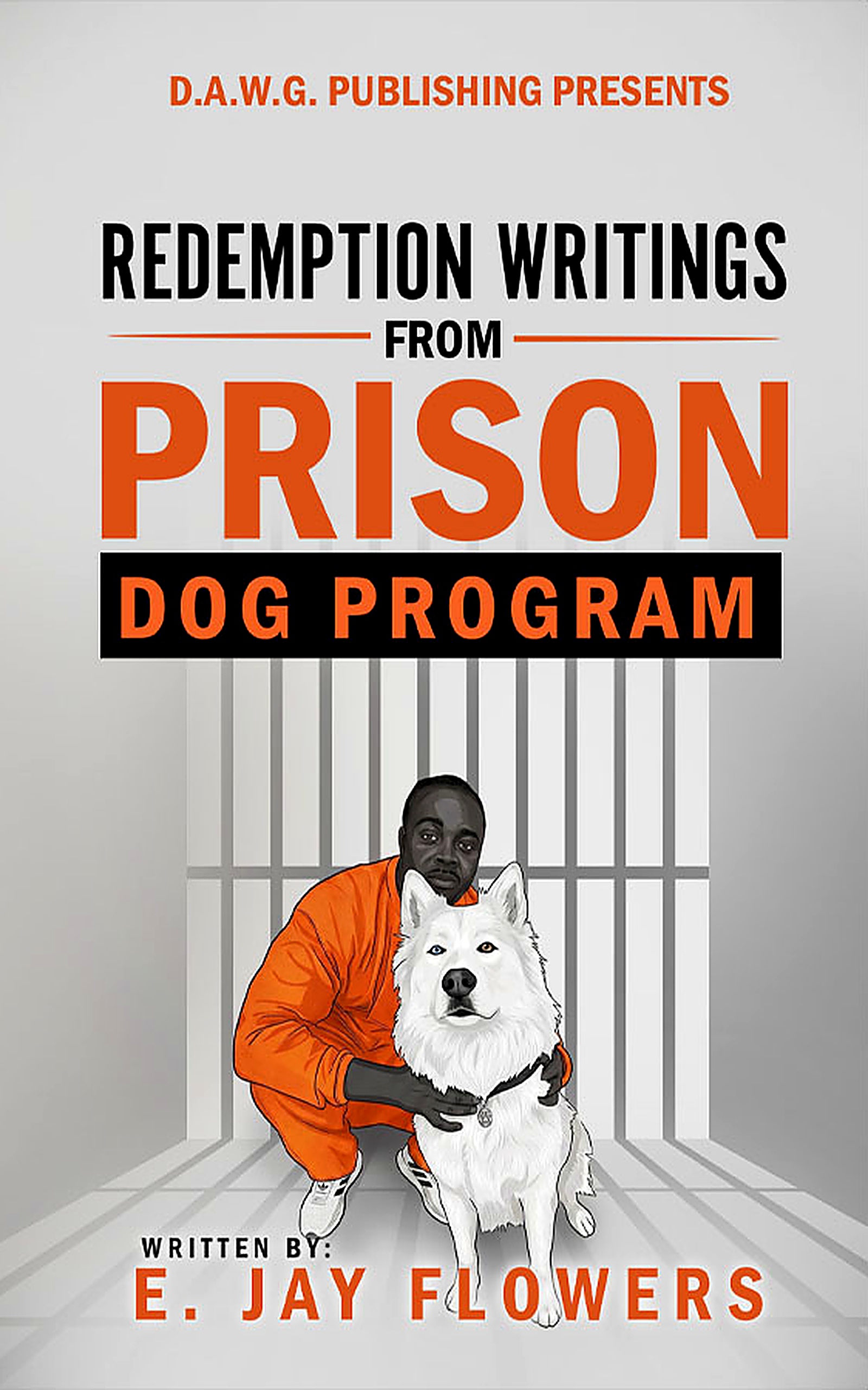 Book cover of Redemption Writings from Prison: Dog Program by E. Jay Flowers